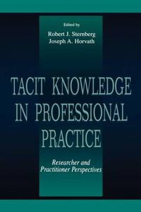 Cover image for Tacit Knowledge in Professional Practice: Researcher and Practitioner Perspectives