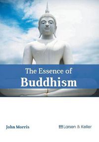 Cover image for The Essence of Buddhism