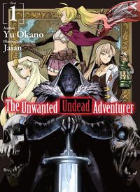 Cover image for The Unwanted Undead Adventurer (Light Novel): Volume 1