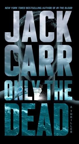 Only the Dead, Jack Carr (9781982181703) — Readings Books