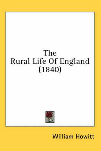 Cover image for The Rural Life of England (1840)