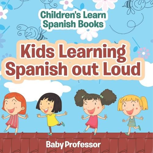 Cover image for Kids Learning Spanish out Loud Children's Learn Spanish Books