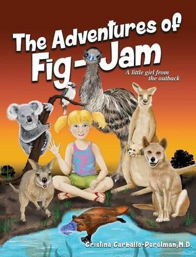 Cover image for The Adventures of FIG-JAM: A Little Girl from the Outback