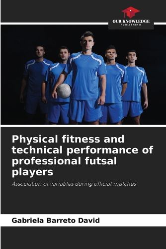 Cover image for Physical fitness and technical performance of professional futsal players