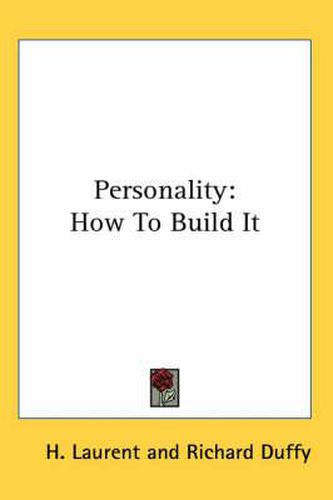 Personality: How to Build It