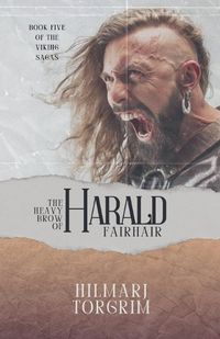 Cover image for The Heavy Brow of Harald Fairhair