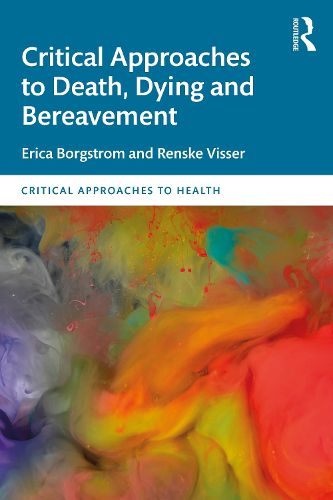 Cover image for Critical Approaches to Death, Dying and Bereavement