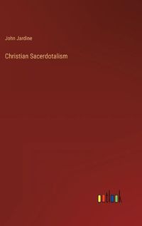 Cover image for Christian Sacerdotalism