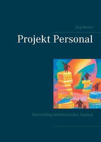 Cover image for Projekt Personal: Storytelling Intellektuelles Kapital