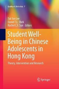 Cover image for Student Well-Being in Chinese Adolescents in Hong Kong: Theory, Intervention and Research
