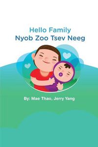 Cover image for Hello Family: Nyob Zoo Tsev Neeg