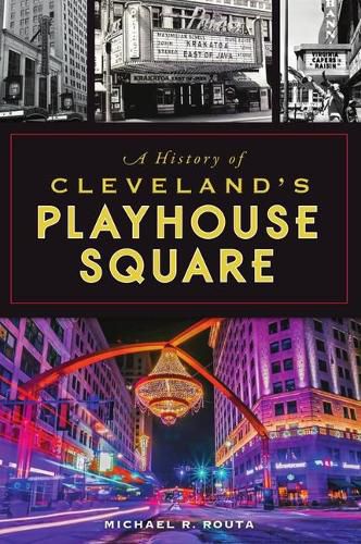 Cover image for A History of Cleveland's Playhouse Square