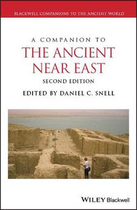 Cover image for A Companion to the Ancient Near East Second Edition