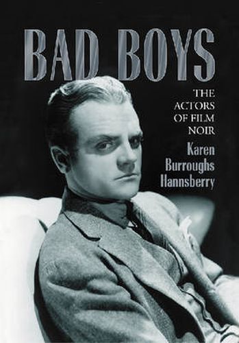 Cover image for Bad Boys: The Actors of Film Noir