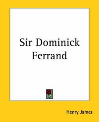 Cover image for Sir Dominick Ferrand