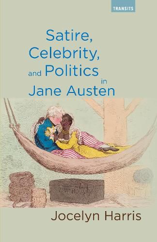 Cover image for Satire, Celebrity, and Politics in Jane Austen