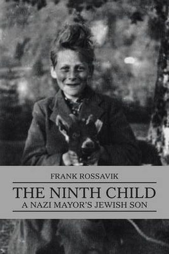 Cover image for The Ninth Child: A Nazi Mayor's Jewish Son