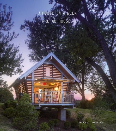 Cover image for A House in a Week: Prefab Houses