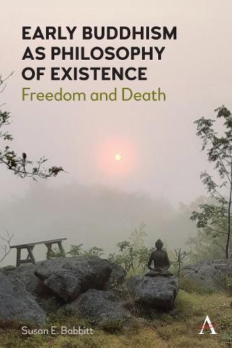 Cover image for Early Buddhism as Philosophy of Existence