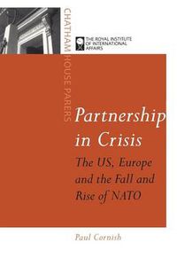 Cover image for Partnership in Crisis?: US-European Cooperation in Military Security