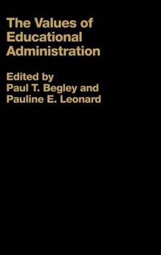 Cover image for The Values of Educational Administration: A Book of Readings
