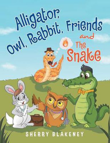 Cover image for Alligator, Owl, Rabbit, Friends and the Snake