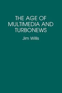 Cover image for The Age of Multimedia and Turbonews