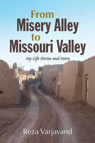 Cover image for From Misery Alley to Missouri Valley: My Life Stories and More