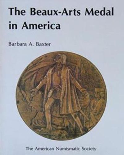 Cover image for The Beaux-Arts Medal in America
