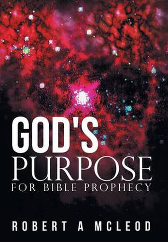 Cover image for God's Purpose for Bible Prophecy