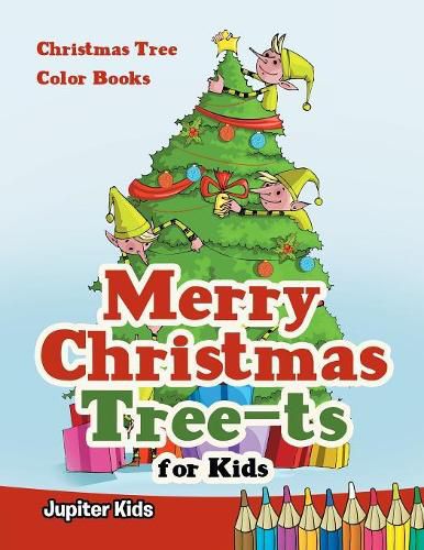 Cover image for Merry Christmas Tree-ts for Kids: Christmas Tree Color Books