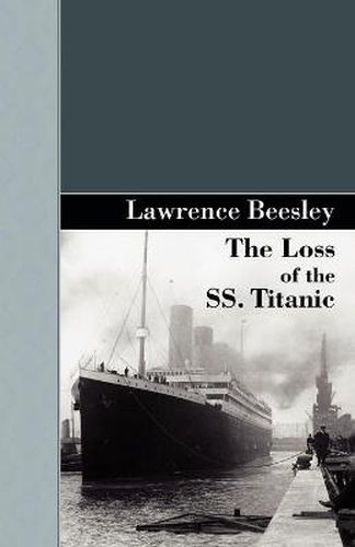 Cover image for The Loss of the SS. Titanic