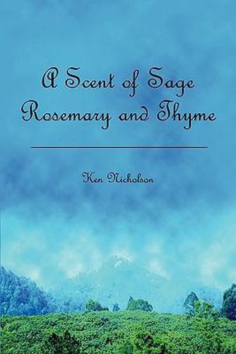 Cover image for A Scent of Sage Rosemary and Thyme