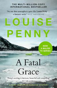 Cover image for A Fatal Grace: (A Chief Inspector Gamache Mystery Book 2)