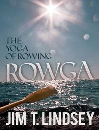 Cover image for ROWGA - The Yoga of Rowing