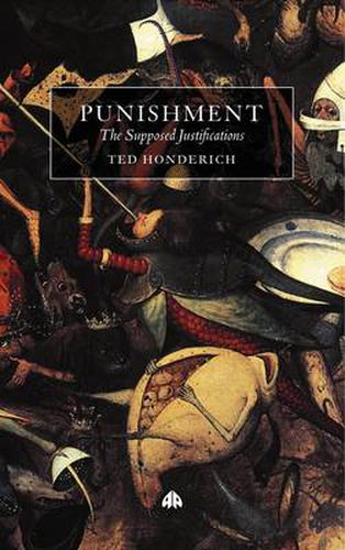 Cover image for Punishment: The Supposed Justifications Revisited