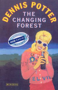 Cover image for The Changing Forest: Life in the Forest of Dean Today