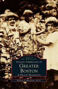 Cover image for Italian Americans of Greater Boston: A Proud Tradition