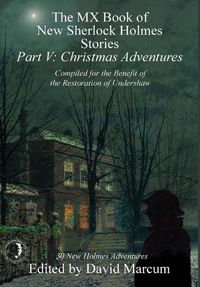 Cover image for The MX Book of New Sherlock Holmes Stories - Part V: Christmas Adventures