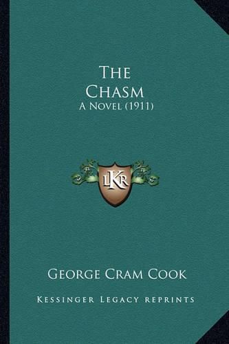 The Chasm the Chasm: A Novel (1911) a Novel (1911)