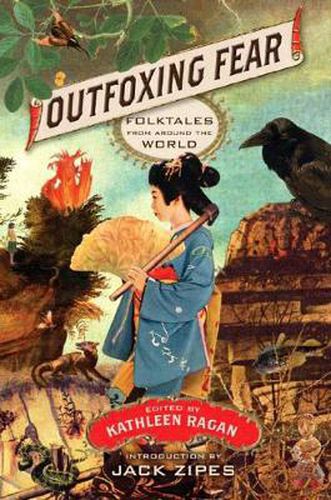 Outfoxing Fear: Folktales from Around the World