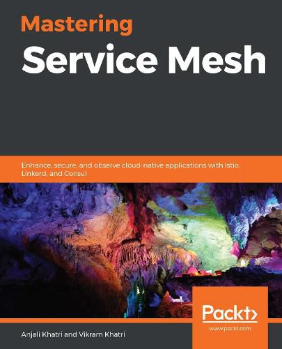 Cover image for Mastering Service Mesh Architecture: Design modern container-based applications for production