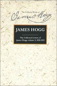 Cover image for Collected Letters of James Hogg, Volume 2, 1820-1831