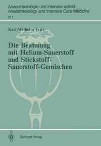 Cover image for Die Beatmung mit Helium-Sauerstoff und Stickstoff-Sauerstoff-Gemischen