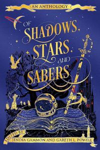 Cover image for Of Shadows, Stars, and Sabers