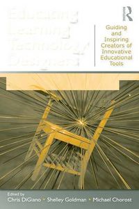 Cover image for Educating Learning Technology Designers: Guiding and Inspiring Creators of Innovative Educational Tools