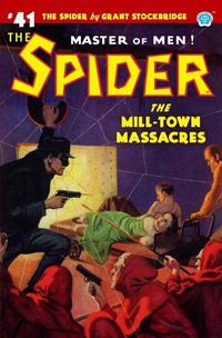 Cover image for The Spider #41: The Mill-Town Massacres