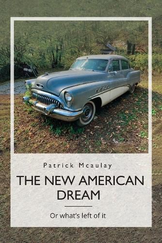 Cover image for The New American Dream, Or what's left of it