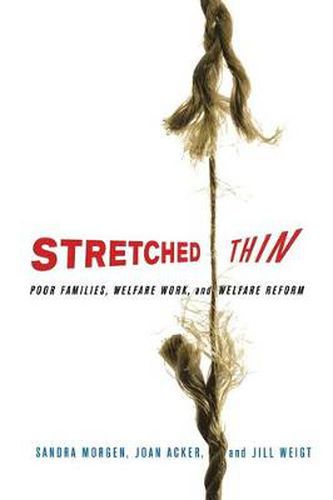 Cover image for Stretched Thin: Poor Families, Welfare Work, and Welfare Reform