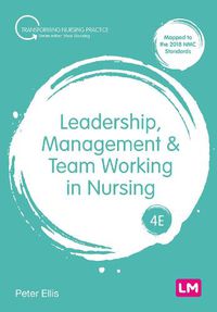 Cover image for Leadership, Management and Team Working in Nursing